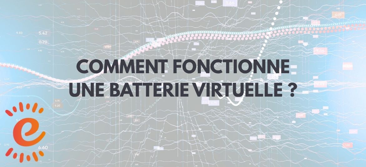 Lire la suite à propos de l’article Comment fonctionne une batterie virtuelle ?